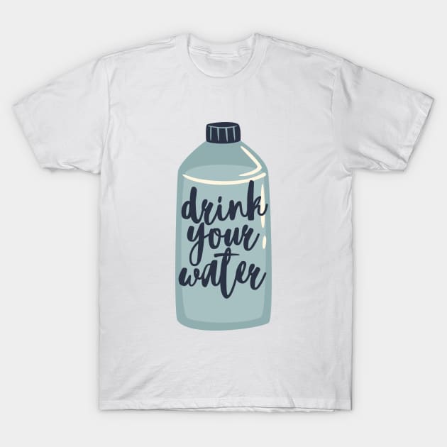 Drink your Water T-Shirt by Dr.Bear